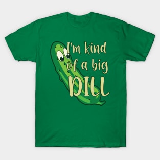 Big Dill T-Shirt